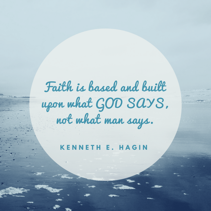 Faith is based on what God says