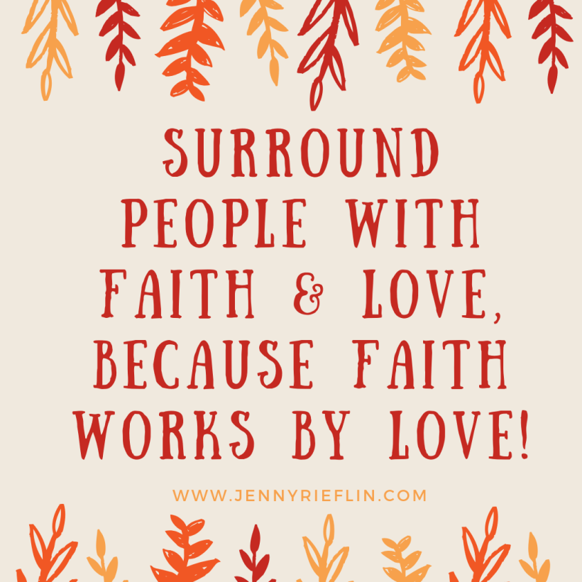 Faith works by love
