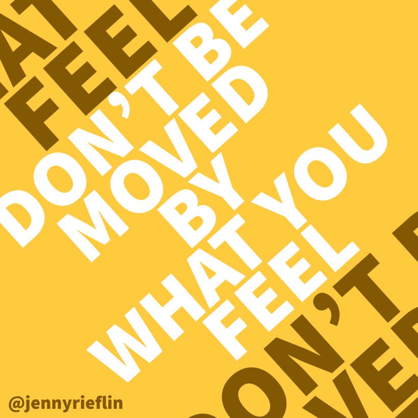 don't be moved